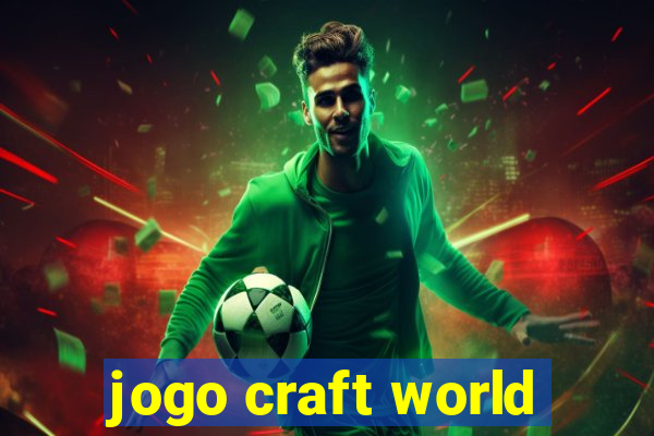 jogo craft world